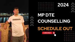 MP DTE Counselling 2024  Schedule out  MP DTE Counselling schedule  MP DTE  Schedule [upl. by Abdulla]