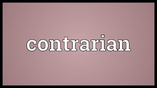 Contrarian Meaning [upl. by Auqinehs]