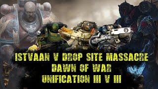 Dawn of War Unification Faction War The Istvaan V Drop Site Massacre [upl. by Notnarb]