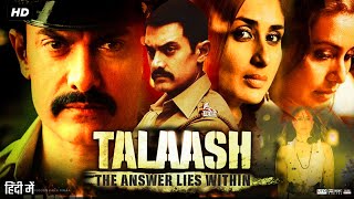 Talaash The Answer Lies Within Full Movie Review  Aamir Khan  Kareena Kapoor Khan  Rani Mukerji [upl. by Annael]