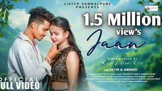 Jaan  New Sambalpuri Song  Archana Padhi amp Mohan Luhar  Jatin amp Drishti  Full Romantic Song new [upl. by Etnoel]