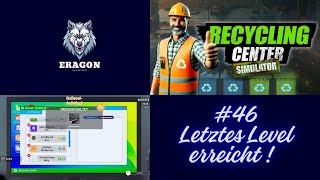 Recycling Center Simulator Folge 46 Letztes Level erreicht [upl. by Anjanette]