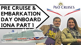 PRECRUISE amp EMBARKATION DAY  PampO CRUISES IONA  PART ONE [upl. by Jeminah]