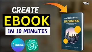 How To Create Ebook in 10 minutes Using Canva amp ChatGPT And Sell on KDP Like A PRO [upl. by Amahs]