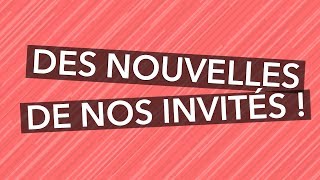 Spéciale  des nouvelles de nos invités   Ça commence aujourdhui [upl. by Aserehs]