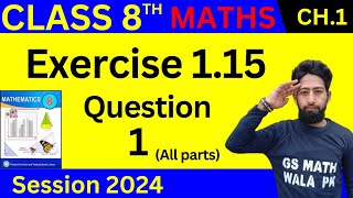 math class 8 chapter 1 exercise 115 Q1  class 8 math ex 115  GS Math Wala PK [upl. by Darryl334]