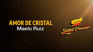 Amor De Cristal Maelo Ruiz  Video Letra  Salsa Power [upl. by Asaph967]