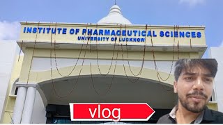 Pharmacy  Lucknow University Institute of pharmaceutical sciences vlogpharmacycollege lucknow [upl. by Khichabia745]