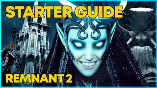 Remnant 2  Starter Guide [upl. by Anaic905]