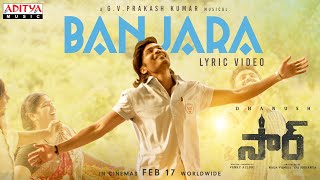 Banjara Lyrical Song Sir Songs Dhanush Samyuktha Anurag Kulkarni GV Prakash Kumar Venky Atluri [upl. by Artep]