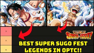 OPTC SUPER SUGO FEST LEGEND TIER LIST WHO IS THE BEST One Piece Treasure Cruise [upl. by Fields834]