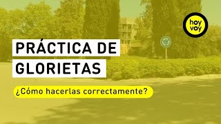 HOYVOY y las GLORIETAS ¿CÓMO circular correctamente por una ROTONDA ✅ [upl. by Eilrahc]