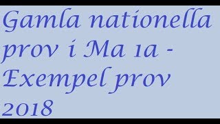 Gamla nationella prov i Ma 1a Exempelprov 2018 uppgift 1 [upl. by Keldon]