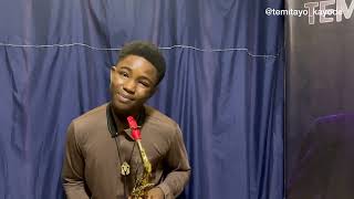 Olorun Agbaye by Nathaniel Bassey Sax cover [upl. by Piggy575]