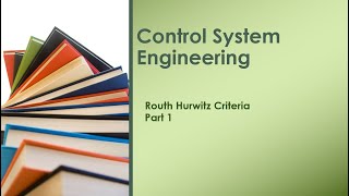 L6 Routh Hurwitz Method Basics Part1 Control Systems [upl. by Kath]