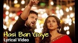 Hasi Ban Gaye Full Lyrics Male Version  Hamari Adhuri Kahani  Ami Mishra  Emraan  Vidya B [upl. by Butler125]