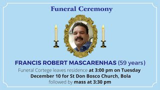 Funeral Ceremony Of FRANCIS ROBERT MASCARENHAS 59 years St Don Bosco Church Bola [upl. by Dnomra779]