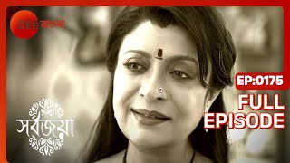 Sarbojaya  Full Ep  175  Zee Bangla [upl. by Atat]