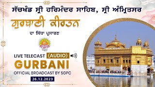 Official SGPC LIVE Audio  Gurbani Kirtan  Sachkhand Sri Harmandir Sahib Sri Amritsar 26122023 [upl. by Terrel391]