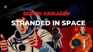 Stranded in Space  The Incredible Journey of Sergei Krikalev [upl. by Dlanigger833]