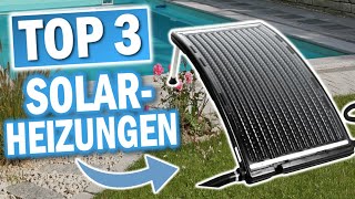 POOL SOLARHEIZUNGEN Die 3 Besten Modelle 2024 [upl. by Gisela141]