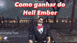 Identity V  Como ganhar do Hell Ember [upl. by Pandolfi]