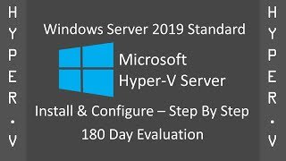 How To Install And Configure Windows Server 2019 Standard 180D As A HyperV Virtual Machine [upl. by Dustie]