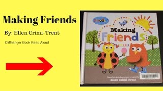 Making Friends  Childrens Storybook Read Aloud for Kids  Bedtime Stories  Cliffhanger [upl. by Stubbs]