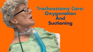 Tracheostomy Care Oxygenation and Suctioning [upl. by Dustman]