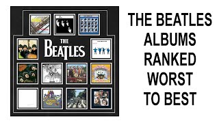 THE BEATLES ALBUMS RANKED WORST TO BEST [upl. by Largent672]