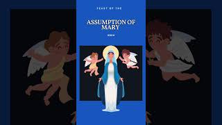 FEAST OF THE ASSUMPTION OF THE BLESSED VIRGIN MARY 2024  Solemnity of the Assumption of Mary 2024 [upl. by Nauqe528]