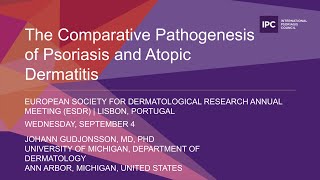 The Comparative Pathogenesis of Psoriasis amp Atopic Dermatitis  Johann Gudjonsson MD PhD  USA [upl. by Spaulding]