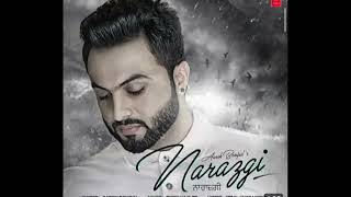 NARAZGI full song Aarsh Benipal [upl. by Nosnehpets770]