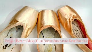 How to Turn Pointe Shoes Into DemiPointes step by step [upl. by Nugent688]