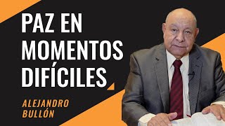 Pr Bullón  Paz en momentos difíciles [upl. by Nnaylrebmik]