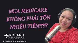 MUA MEDICARE KHÔNG PHẢI TỐN NHIỀU TIỀN [upl. by Blunt]