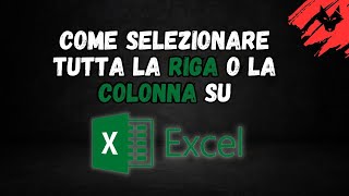 Come selezionare tutta la riga o la colonna su Excel [upl. by Elletsyrc795]