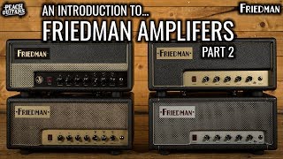 An Introduction to Friedman Amplifiers pt 2 [upl. by Limemann]