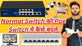 How to Convert Desktop Switch To Poe Switch  Normal Switch को Poe Switch मे कैसे बदले  cctv 1k [upl. by Pedrick]