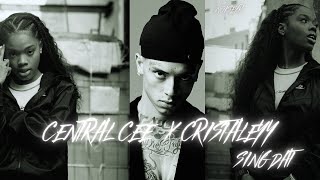 Central Cee x Cristale  Sing Dat [upl. by Adniralc]