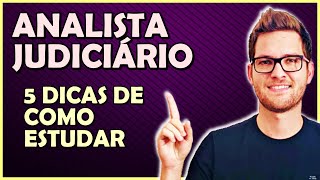 ANALISTA JUDICIÁRIO 5 Dicas Práticas de Como Estudar para o Concurso [upl. by Zysk]