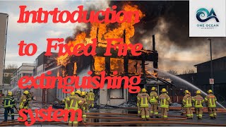 Introduction of Fixed Fire extinguishing systems [upl. by Suzette]