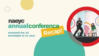 NAEYC Annual Conference 2022 Recap [upl. by Anitsahs131]