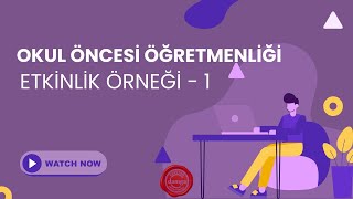 OKUL ÖNCESİ ÖĞRETMENLİĞİ ETKİNLİK ÖRNEĞİ  1 [upl. by Pournaras876]