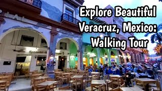 Explore Veracruz Mexico  A Walking Tour [upl. by Oakleil]