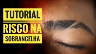 COMO FAZER RISCO NA SOBRANCELHA  BARBEIRO BARBOSA [upl. by Keverian]