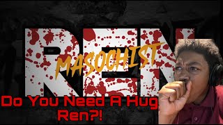 Ren  Masochist Official Lyric Video  REACTION [upl. by Ainigriv]