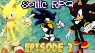 Sonic RPG  Episode 3 [upl. by Emera]