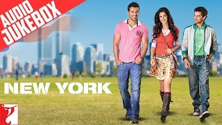 New York Audio Jukebox  Full Songs Audio  John Abraham  Katrina Kaif  Neil Nitin Mukesh  Pritam [upl. by Karr13]