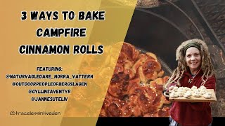 3 Ways to bake cinnamon rolls outdoors [upl. by Godding]